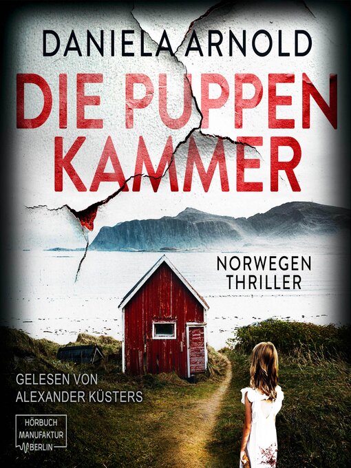 Title details for Die Puppenkammer--Norwegen-Thriller by Daniela Arnold - Available